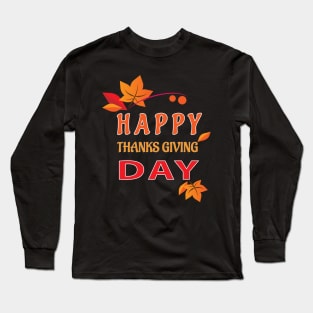 Happy thanks giving day Long Sleeve T-Shirt